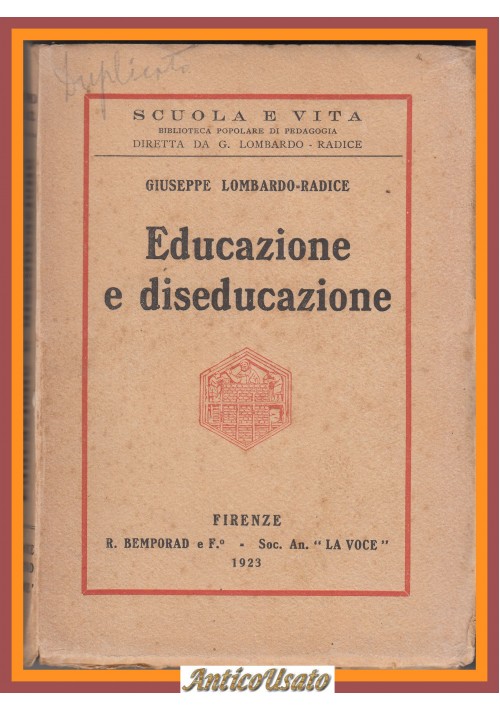 EDUCAZIONE E DISEDUCAZIONE di Giuseppe Lombardo Radice 1923 Bemporad Voce Libro